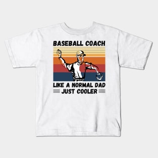 Baseball Coach Like A Normal Coach Just Cooler, Vintage Style Baseball Lover Gift Kids T-Shirt